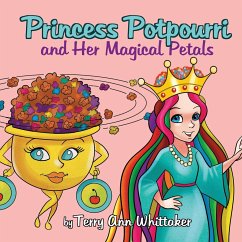 Princess Potpourri and Her Magical Petals - Whittaker, Terry Ann