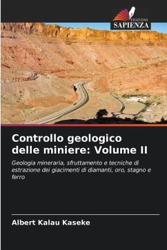 Controllo geologico delle miniere: Volume II - Kalau Kaseke, Albert