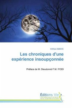 Les chroniques d'une expérience insoupçonnée - AMAWE, Wilfried