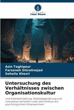 Untersuchung des Verhältnisses zwischen Organisationskultur - Taghipour, Azin;Shiralinejad, Farzaneh;Khezri, Soheila