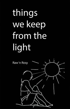 Things We keep from the light - N Rosy, Raw