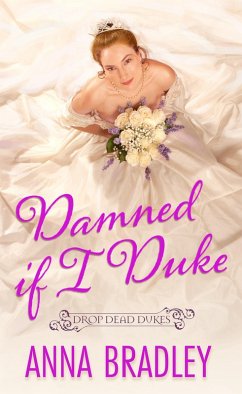 Damned If I Duke (eBook, ePUB) - Bradley, Anna