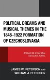 Political Dreams and Musical Themes in the 1848-1922 Formation of Czechoslovakia (eBook, ePUB)