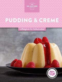 Meine Lieblingsrezepte: Pudding & Creme (eBook, ePUB) - Oetker Verlag; Oetker