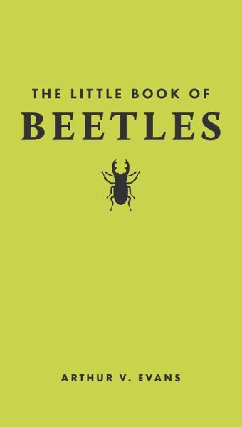 The Little Book of Beetles (eBook, ePUB) The Little Book of Beetles (eBook, ePUB)