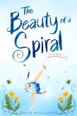 The Beauty of a Spiral (eBook, ePUB)