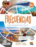 Frecuencias A2 : Part 1 : A2.1 : Student Book Frecuencias A2 : Part 1 : A2.1 : Student Book