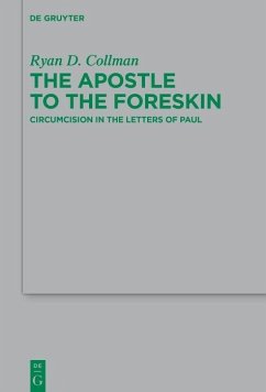 The Apostle to the Foreskin (eBook, PDF) - Collman, Ryan D.