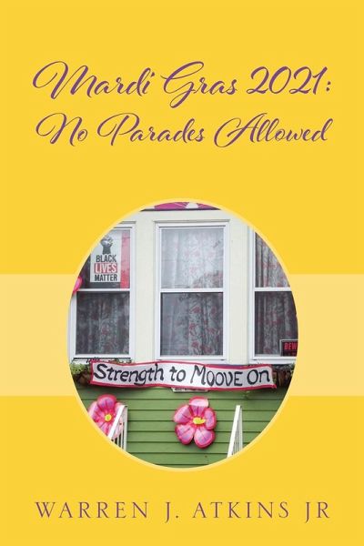 Mardi Gras 2021: No Parades Allowed (eBook, ePUB) Mardi Gras 2021: No Parades Allowed (eBook, ePUB)