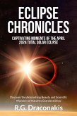 Eclipse Chronicles: Captivating Moments of the April 2024 Total Solar Eclipse (eBook, ePUB)