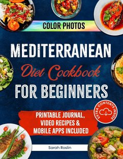 Mediterranean Diet Cookbook for Beginners: Elevate Your Metabolism with Sun-Soaked & Illustrated Recipes [COLOR VERSION] (eBook, ePUB) - Roslin, Sarah