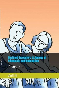 Cover Destined Encounters: A Journey of Friendship and Redemption (eBook, ePUB)