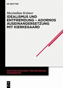 Idealismus und Entfremdung - Adornos Auseinandersetzung mit Kierkegaard (eBook, PDF) - Krämer, Maximilian