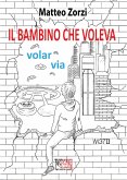 Il bambino che voleva volar via (eBook, ePUB)