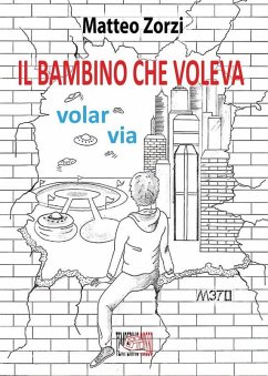 Cover Il bambino che voleva volar via (eBook, ePUB)