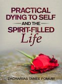 Practical Dying to Self and the Spirit-Filled Life (Practical Helps in Sanctification, #12) (eBook, ePUB)