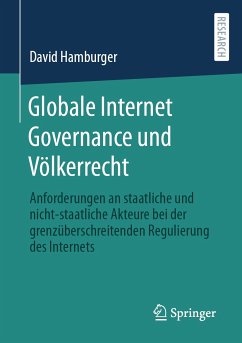 Globale Internet Governance und Völkerrecht (eBook, PDF) - Hamburger, David