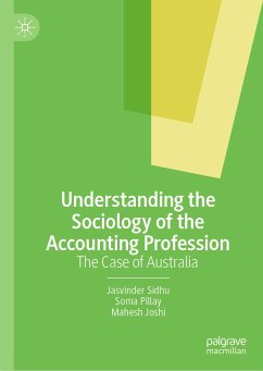 Understanding the Sociology of the Accounting Profession (eBook, PDF) - Sidhu, Jasvinder; Pillay, Soma; Joshi, Mahesh