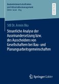 Steuerliche Analyse der Auseinandersetzung bzw. des Ausscheidens von Gesellschaftern bei Bau- und Planungsarbeitsgemeinschaften (eBook, PDF)