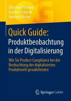 Quick Guide: Produktbeobachtung in der Digitalisierung (eBook, PDF) - Piovano, Christian; Schucht, Carsten; Wiebe, Gerhard