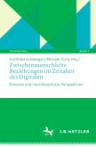 Zwischenmenschliche Beziehungen im Zeitalter des Digitalen (eBook, PDF)