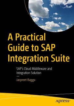 A Practical Guide to SAP Integration Suite (eBook, PDF) - Bagga, Jaspreet