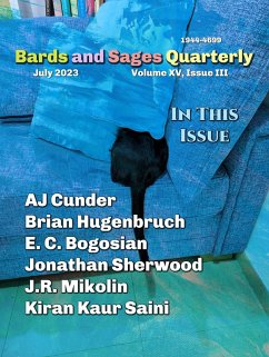 Bards and Sages Quarterly (July 2023) (eBook, ePUB) - Dawson, Julie Ann; Cunder, Aj; Mikolin, J. R.; Saini, Kiran Kaur; Sherwood, Jonathan; Bogosian, E. C.; Hugenbruch, Brian