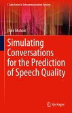 Simulating Conversations for the Prediction of Speech Quality (eBook, PDF)