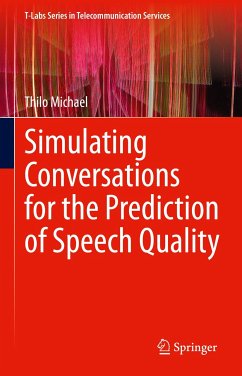 Simulating Conversations for the Prediction of Speech Quality (eBook, PDF) - Michael, Thilo
