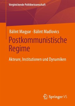 Postkommunistische Regime (eBook, PDF) - Magyar, Bálint; Madlovics, Bálint