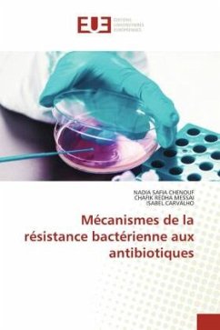 Mécanismes de la résistance bactérienne aux antibiotiques - Chenouf, Nadia Safia;Messai, Chafik Redha;CARVALHO, ISABEL