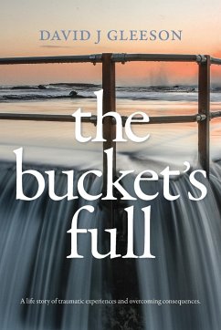 The Bucket's Full - J Gleeson, David