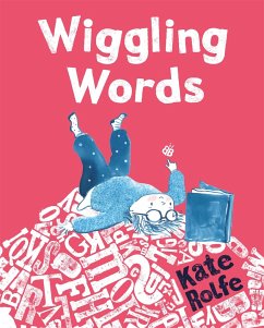 Wiggling Words - Rolfe, Kate