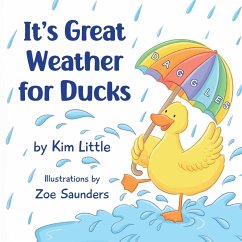 It's Great Weather For Ducks - Little, Kim B