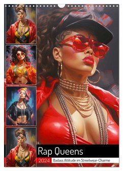 Rap Queens. Badass Attitude im Streetwear-Charme (Wandkalender 2024 DIN A3 hoch), CALVENDO Monatskalender