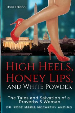 High Heels, Honey Lips, and White Powder - McCarthy Anding, Rose Maria