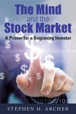 The Mind and the Stock Market: A Primer for a Beginning Investor