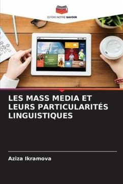 LES MASS MEDIA ET LEURS PARTICULARITÉS LINGUISTIQUES - Ikramova, Aziza