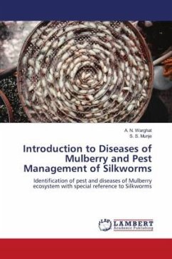 Introduction to Diseases of Mulberry and Pest Management of Silkworms - Warghat, A. N.;Munje, S. S.