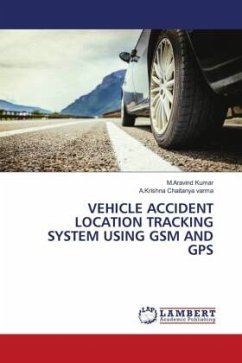 VEHICLE ACCIDENT LOCATION TRACKING SYSTEM USING GSM AND GPS - Kumar, M.Aravind;varma, A.Krishna Chaitanya