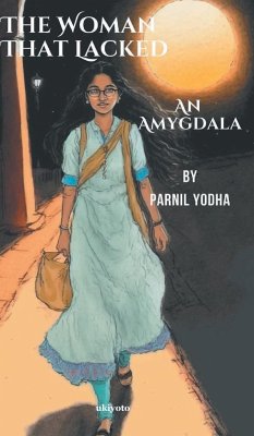 The Woman That Lacked An Amygdala - Yodha, Parnil