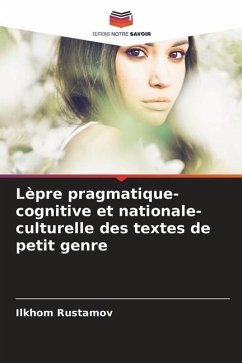 Lèpre pragmatique-cognitive et nationale-culturelle des textes de petit genre - RUSTAMOV, ILKHOM