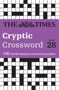 The Times Cryptic Crossword Book 28: 100 World-Famous Crossword Puzzles - The Times Mind Games; Rogan, Richard