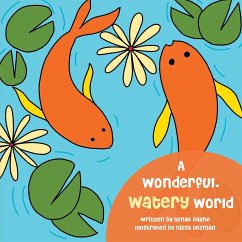 A Wonderful Watery World - Payne, Renae