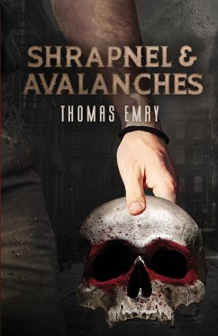 Shrapnel and Avalanches - Emry, Thomas