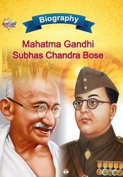 Biography of Mahatma Gandhi and Subhash Chandra Bose - Verma, Priyanka