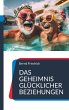 Das Geheimnis glücklicher Beziehungen - Bild 1