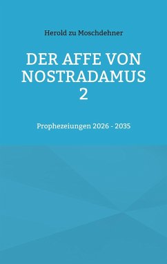 Der Affe von Nostradamus 2 - zu Moschdehner, Herold