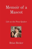 Memoir of a Mascot: Life as the Penn Quaker