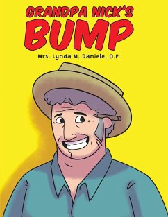 Grandpa Nick's Bump - Daniele, O. P Lynda M.